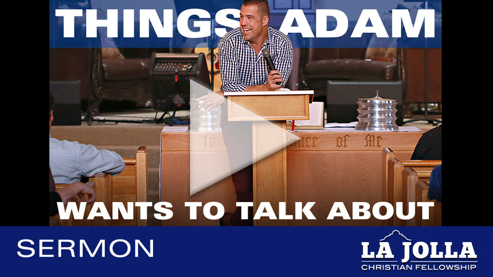 AUG 4 2019 | Things Adam Wants to Talk About S1E1 | Psalm 23 – Rest